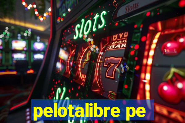 pelotalibre pe